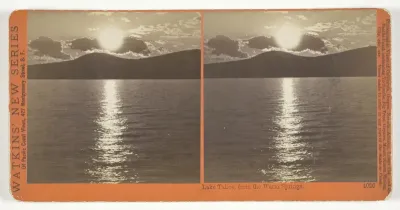 Lake Tahoe, from the Warm Springs, No. 4026 from the series "Watkins' New Series"