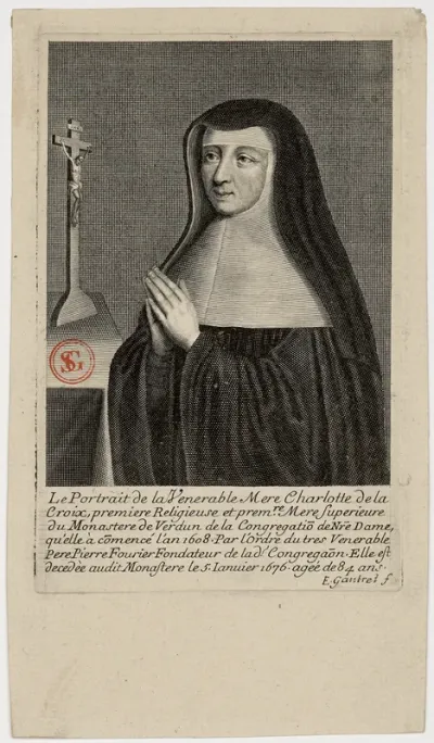 Le Portrait de la Venerable Mere Charlotte de La Croix, premiere religieuse et prem.re Mere superieure du monastere de Verdun de la Congregation de Notre-Dame [...] E. Gantrel f.