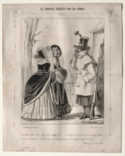 Les Français croquès par eux-mêmes:  Vicomte, vous êtes bien laid comme ca!,,,Respect au soldat citoyen, mes dames...Citoyen, soldat, l'un ne vous va pas mieux que l'autre, mon cher!