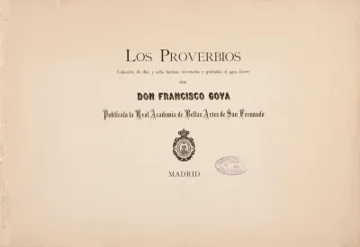 Los Proverbios (Disparates), title page for the series, 18 etchings