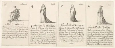 Marie Stuard, Catherine de Medicis, Elisabeth d' Arragon, and Isabelle de Castille, from "The Game of Queens" (Le Jeu des Reines Renommées)