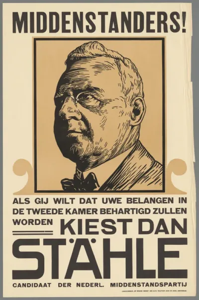 Middenstanders ! Als gij wilt dat uw belangen in de Tweede Kamer behartigd zullen worden kiest dan Stähle. Candidaat der Nederl. Middenstandspartij