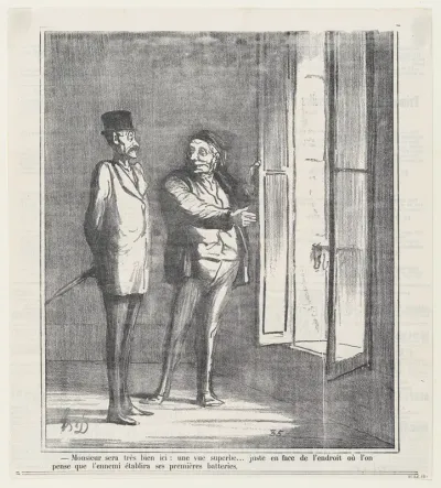 Monsieur will be very satisfied here: a superb view... Right in front of the spot where they think the enemy will set up his first forces, from 'News of the day,' published in Le Charivari, September 14, 1870