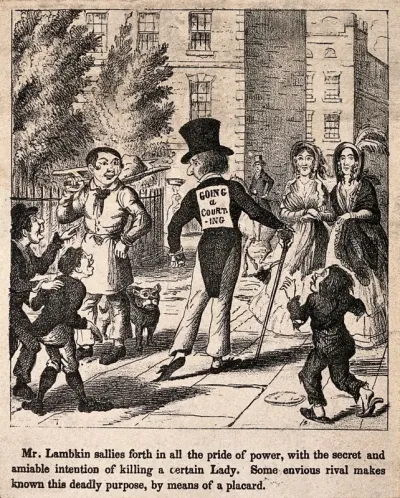 Mr. Lambkin walking down a street on his way to court a lady, unknown to him a placard has been stuck on to his back declaring his intentions to all. Lithograph by G. Cruikshank
