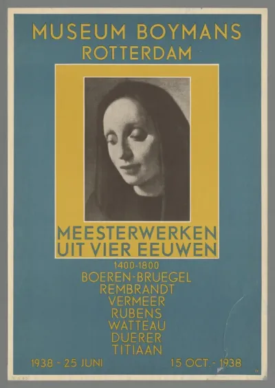 Museum Boymans Rotterdam. Meesterwerken uit vier eeuwen. 1400-1800. Boeren-Bruegel Rembrandt Vermeer Rubens Watteau Duerer Titiaan. 25 juni - 15 oct. 1938