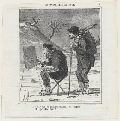 Old fellow, your painting lacks warmth, and the painter to be sure!, from 'The winter landscape painters,' published in Le Charivari, December 6, 1864