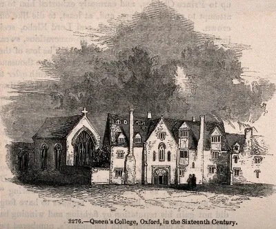 Queen's College, Oxford: its buildings in the sixteenth century, before their replacement by neoclassical buildings