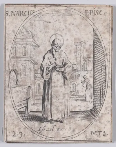 S. Narcisse, évêque (St. Narcissus, Bishop), October 29th, from "Les Images De Tous Les Saincts et Saintes de L'Année" (Images of All of the Saints and Religious Events of the Year)