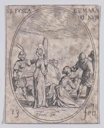 Ste. Fusque et St. Maure, sa nourrice (St. Fusca and St. Maura, Her Nurse), February 13th, from "Les Images De Tous Les Saincts et Saintes de L'Année" (Images of All of the Saints and Religious Events of the Year)
