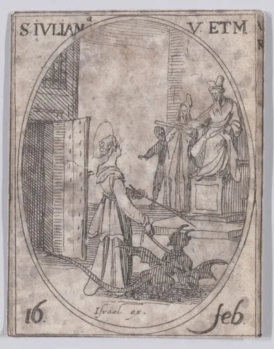 Ste. Julienne, vierge et martyre (St. Juliana, Virgin and Martyr), February 16th, from "Les Images De Tous Les Saincts et Saintes de L'Année" (Images of All of the Saints and Religious Events of the Year)