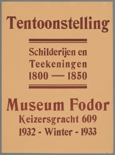 Tentoonstelling schilderijen en teekeningen 1800 - 1850. Museum Fodor. 1932 - Winter - 1933.