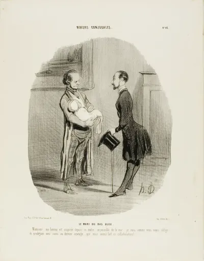 The Bluestocking's Husband. “Monsieur, my wife has been inspired since this morning: it is impossible to see her. As you can see, I have to give my full attention to the fruit of our most recent collaboration!,” plate 46 from Moeurs Conjugales