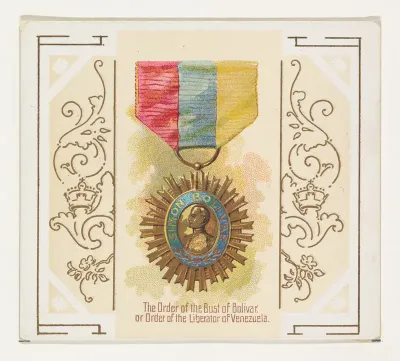 The Order of the Bust of Bolivar, or Order of the Liberator of Venezuela, from the World's Decorations series (N44) for Allen & Ginter Cigarettes