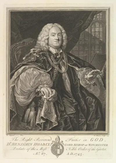 The Right Reverend Father in God, Dr. Benjamin Hoadly, Lord Bishop of Winchester, Prelate of the Most Noble Order of the Garter, Aet. 67. A.D. 1743