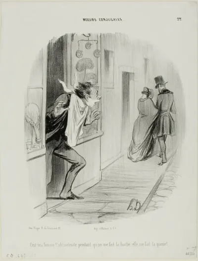 “There goes my wife!! Oh, the wretch, while I'm having a shave she's making a cuckold of me!,” plate 22 from Moeurs Conjugales