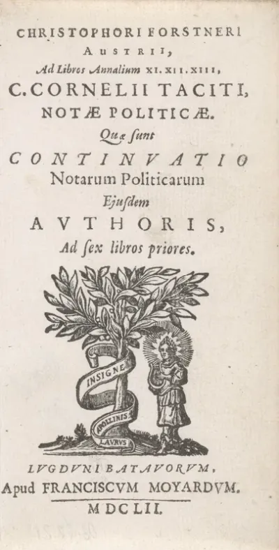 Titelpagina voor: C. Forstner, C. Cornelii Taciti, notæ politicæ, Que sunt Continuatio, 1652