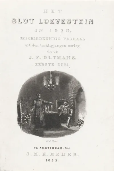 Titelpagina voor:  J.F. Oltmans, Het slot Loevestein in 1570, eerste deel, 1853.