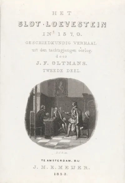 Titelpagina voor:  J.F. Oltmans, Het slot Loevestein in 1570, tweede deel, 1853.