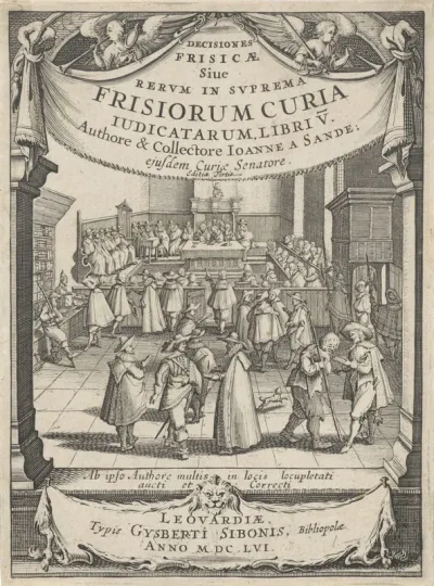 Titelpagina voor: J. van den Sande, Decisiones Frisicae siue Rervm in svprema Frisiorum curia judicatarum, libri V, 1656