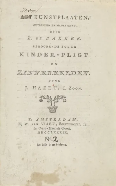Titelpagina voor: Johannes Cornelisz. Hazeu, Agt kunstplaaten behoorende tot de Kinderpligt en zinnebeelden, Amsterdam 1789