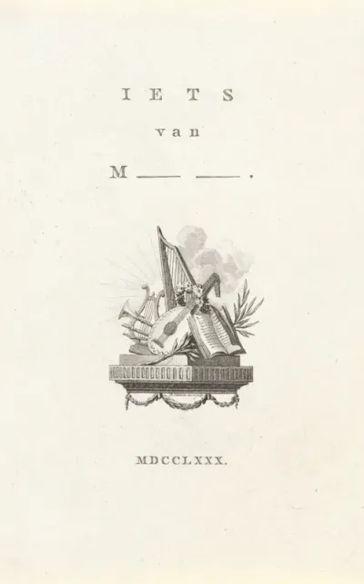 Titelpagina voor: Margriet van Essen-Van Haeften 'Iets van M_ _.', 1780