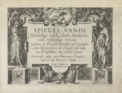 Titelpagina voor: Theocritus à Ganda, Spiegel vande doorluchtige, eerlicke, cloucke, deuchtsame, ende verstandege vrouwen, 1606