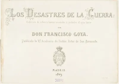 Title Page and biographical introduction for The Disasters of War