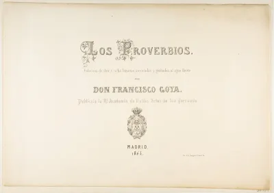 Title page for "Los Proverbios" (Disparates)