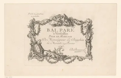 Uitnodiging voor het 'Bal Paré a Versailles pour le Mariage de Monseigneur Le Dauphin' op 24 februari 1745
