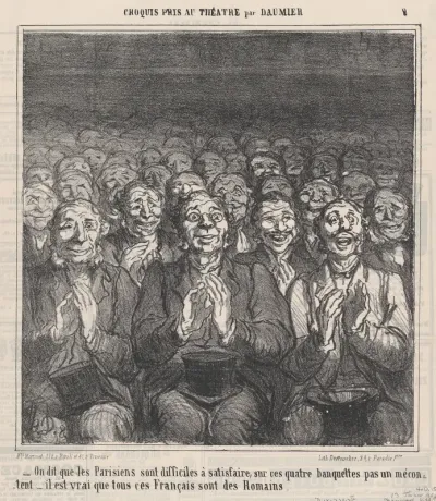 Who says, Parisians are never satisfied!, from 'Theater sketches,' published in Le Charivari, February 13, 1864