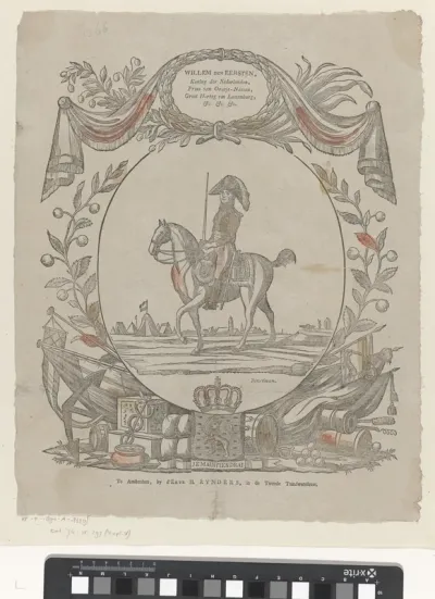 Willem den eersten, / Koning der Nederlanden, / Prins van Oranje-Nassau, / Groot Hertog van Luxemburg, / etc. etc. etc.