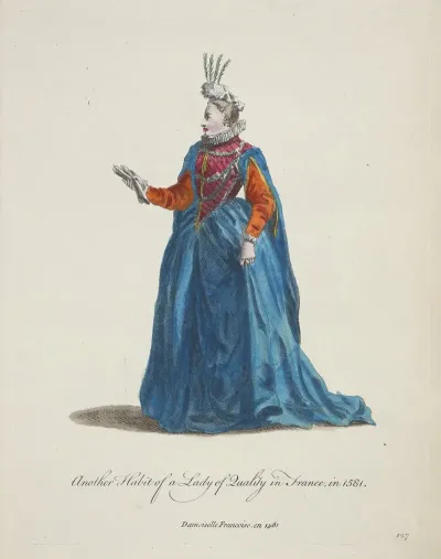 Another Habit Of A Lady Of Quality In France In 1581 Damoiselle Francoise En 1581