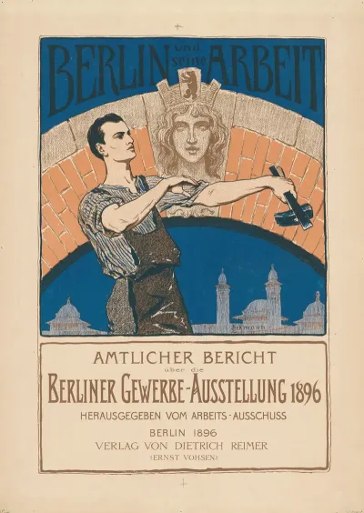 Berlin Und Seine Arbeit Amtlicher Bericht Uber Die Berliner Gewerbe Ausstellung 1896