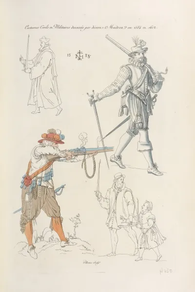 Costumes Civils Et Militaires Dessines Par Divers Maitres En 1584 Et 1612