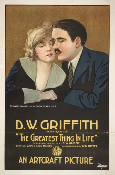 D W Griffith Presents The Greatest Thing In Life