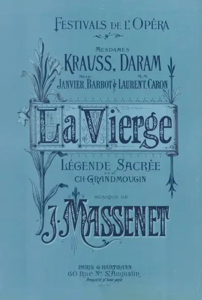 Festivals De Lopera La Vierge Legende Sacree De Ch Grand Mougin Musique De J Massenet