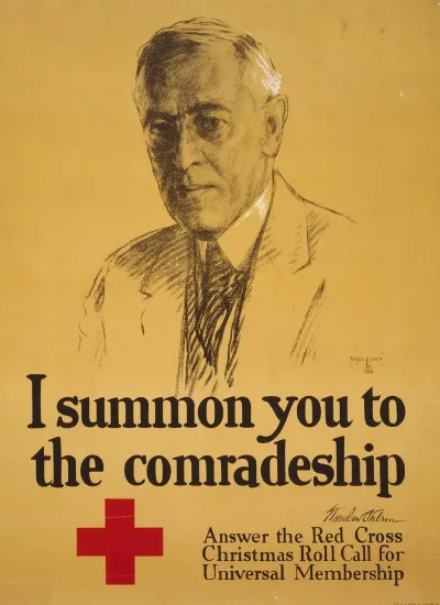 I Summon You To The Comradeship Woodrow Wilson Answer The Red Cross Christmas Roll Call For Universal Membership