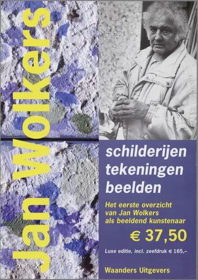 Jan Wolkers Schilderijen Tekeningen Beelden Het Eerste Overzicht Van Jan Wolkers Als Beeldend Kunstenaar