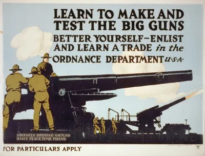 Learn To Make And Test The Big Guns Better Yourself Enlist And Learn A Trade In The Ordnance Dept