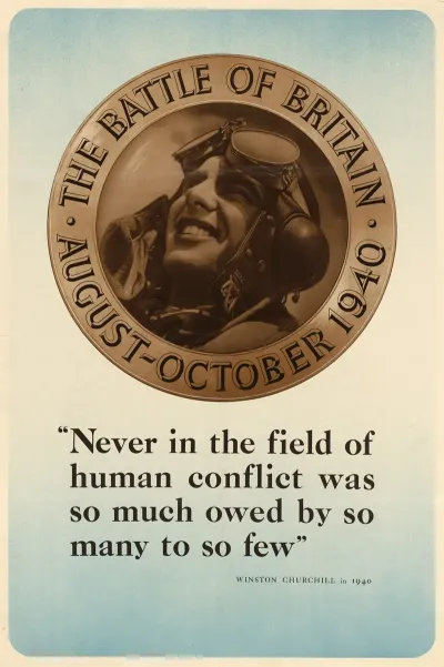 Never In The Field Of Human Conflict Was So Much Owed By So Many To So Few