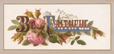 Prangs Floral Mottoes No 6 Be Faithful
