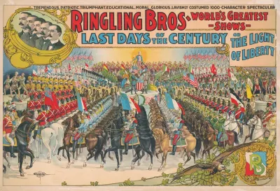 Ringling Bros Worlds Greatest Shows Last Days Of The Century Or The Light Of Liberty