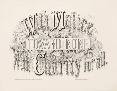 With Malice Toward None With Charity For All