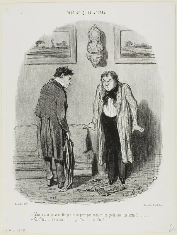 “- But I keep telling you that I cannot move my feet in these boots! - Don't worry, it'll come, it'll come...,” plate 8 from Tout Ce Qu'on Voudra
