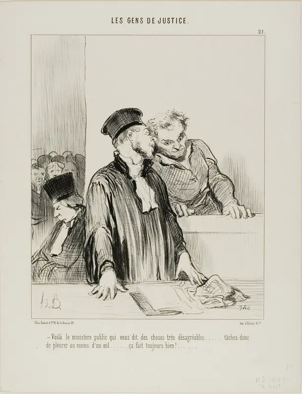 “- Here is the public minister who will say some very unpleasant things to you.... so try to cry a little from one eye at least.... it usually does some good!...,” plate 21 from Les Gens De Justice