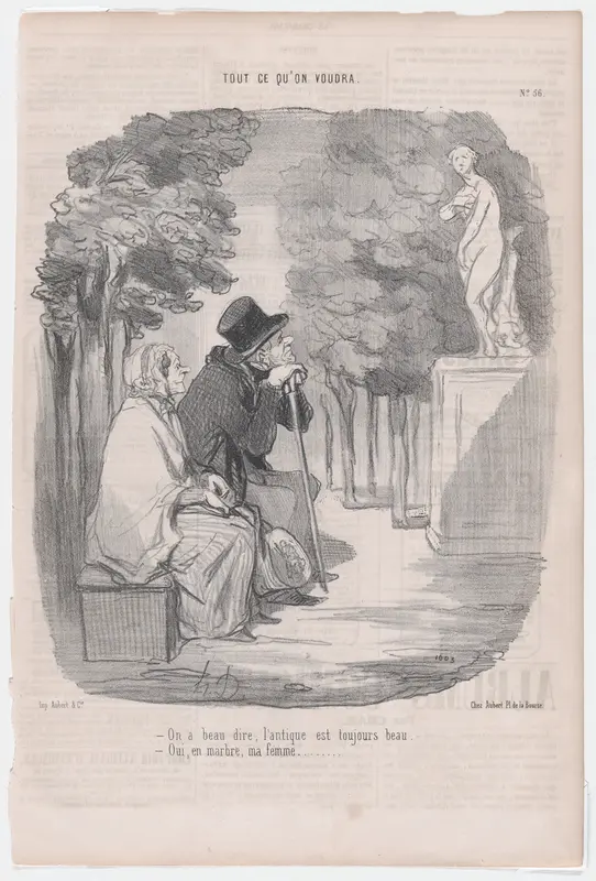 --No matter what one says, old things are always beautiful. --Yes, my dear, but only in marble., from 'As you like it,' published in Le Charivari, January 21, 1850
