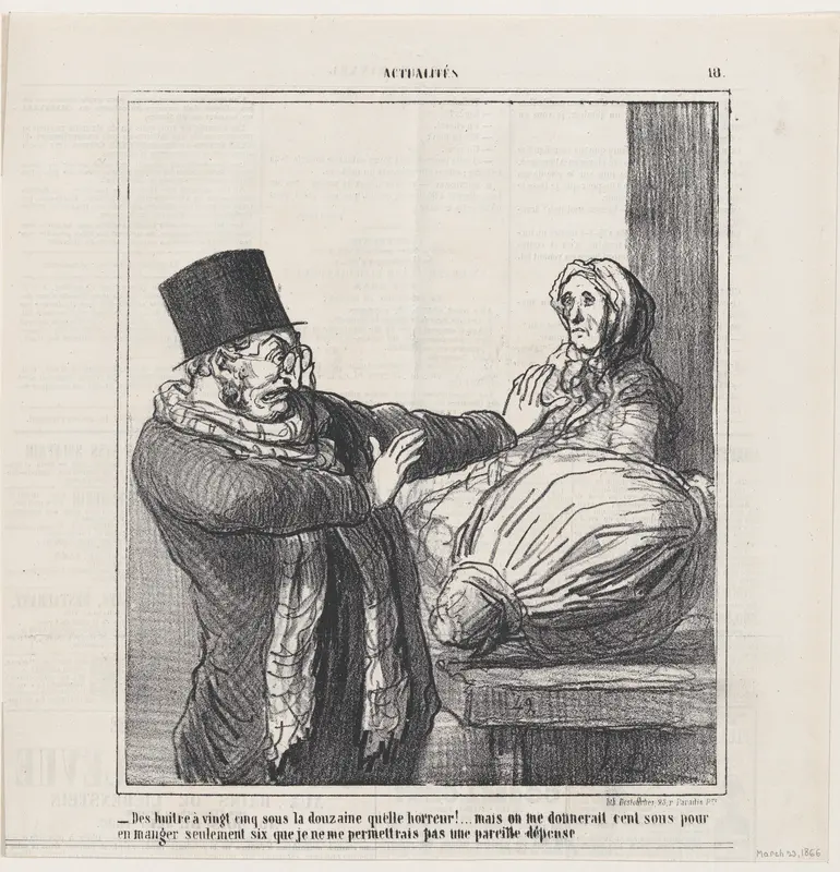 Oysters at 25 cents a dozen, horrible!... Even if you gave me 100 cents to eat half a dozen, I would not allow myself such an expense, from 'News of the day,' published in Le Charivari, March 23, 1866 Wall Art by Honoré Daumier - High-Resolution Digital Print