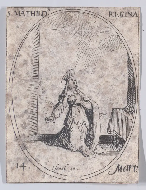Ste. Mathilde, reine (St. Matilda, Queen), March 14th, from "Les Images De Tous Les Saincts et Saintes de L'Année" (Images of All of the Saints and Religious Events of the Year) Wall Art by Jacques Callot - High-Resolution Digital Print