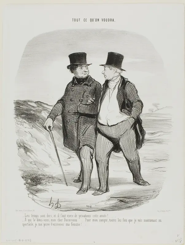 “- Times are difficult; this year we must learn to be more modest... - Don't tell me, my dear Ducorneau.... as far as I am concerned, every time I go to the theatre I now deny myself the company of my wife....,” plate 2 from Tout Ce Qu'on Voudra