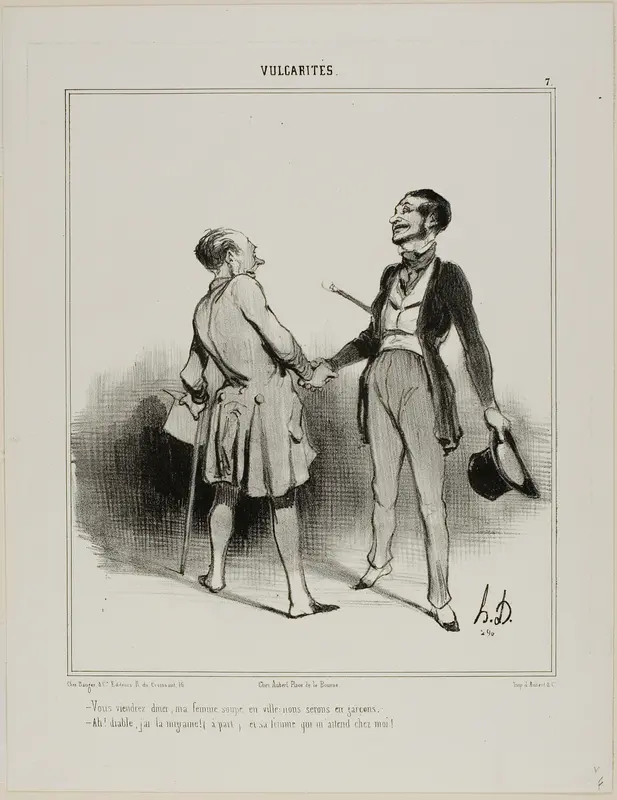 “- You must come to have dinner, my wife will eat in town.. it is just us two men! - Ah, the Devil! I have a terrible headache (aside) and his wife is waiting for me!,” plate 7 from Vulgarités